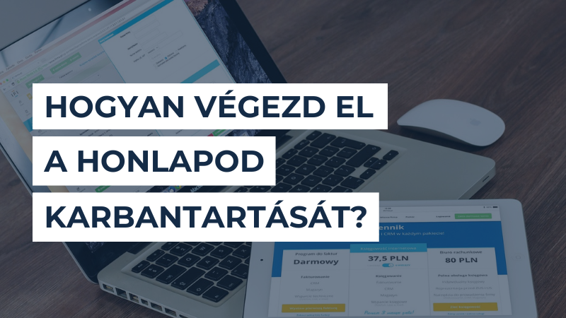 Hogyan végezd el a honlapod karbantartását?